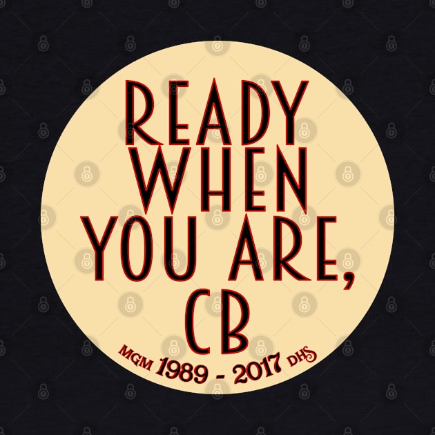 Ready When You Are, CB Variation by GrizzlyPeakApparel